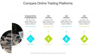 Compare Online Trading Platforms In Powerpoint And Google Slides Cpb
