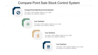 Compare point sale stock control system ppt powerpoint presentation portfolio graphics download cpb