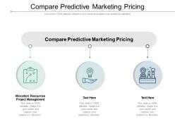 Compare predictive marketing pricing ppt powerpoint presentation file icons cpb