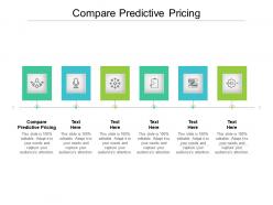 Compare predictive pricing ppt powerpoint presentation infographic template infographics cpb