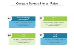 Compare savings interest rates ppt powerpoint presentation pictures summary cpb