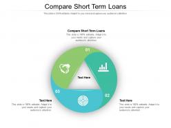 Compare short term loans ppt powerpoint presentation layouts visuals cpb