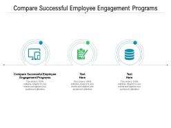 Compare successful employee engagement programs ppt powerpoint presentation file gridlines cpb