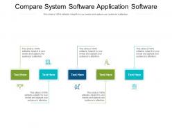 Compare system software application software ppt powerpoint outline format cpb