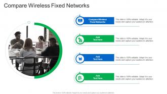 Compare Wireless Fixed Networks In Powerpoint And Google Slides Cpb