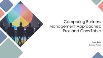 Comparing Business Management Approaches Pros And Cons Table PPT Designs AT Comparing Business Management Approaches Pros And Cons Table PPT Designs AT