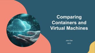Comparing Containers And Virtual Machines PPT Information AT