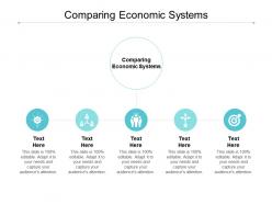 Comparing economic systems ppt powerpoint presentation icon layout ideas cpb