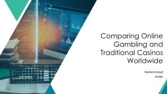 Comparing Online Gambling And Traditional Casinos Worldwide PPT Presentation AT
