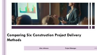 Comparing Six Construction Project Delivery Methods PPT Mockup AT