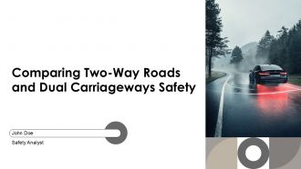Comparing Two Way Roads And Dual Carriageways Safety PPT Presentation AT