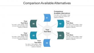 Comparison available alternatives ppt powerpoint presentation file layouts cpb