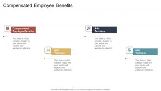 Compensated Employee Benefits In Powerpoint And Google Slides Cpb