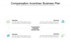Compensation incentives business plan ppt powerpoint presentation ideas templates cpb