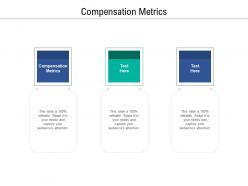 Compensation metrics ppt powerpoint presentation styles deck cpb