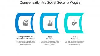 Compensation vs social security wages ppt powerpoint presentation infographic template example topics cpb