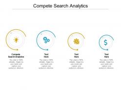 Compete search analytics ppt powerpoint presentation file outfit cpb