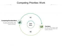 Competing priorities work ppt powerpoint presentation professional topics cpb