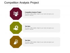 Competition analysis project ppt powerpoint presentation infographics graphics cpb