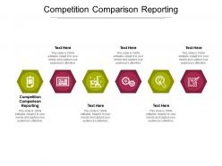 Competition comparison reporting ppt powerpoint presentation professional brochure cpb