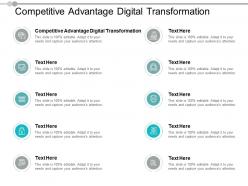 Competitive advantage digital transformation ppt powerpoint presentation model cpb