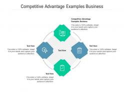 Competitive advantage examples business ppt powerpoint presentation layouts grid cpb