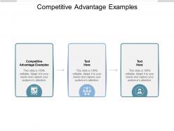 Competitive advantage examples ppt powerpoint presentation styles format ideas cpb