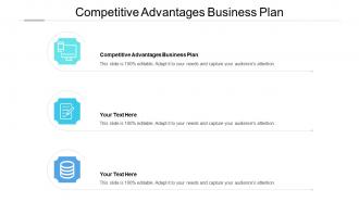 Competitive advantages business plan ppt powerpoint presentation outline graphics example cpb
