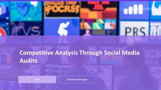 Competitive Analysis Through Social Media Audits PPT Mockup AT