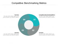 Competitive benchmarking metrics ppt powerpoint presentation slides outline cpb