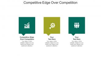 Competitive edge over competition ppt powerpoint presentation styles styles cpb