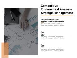 Competitive environment analysis strategic management ppt powerpoint slides cpb