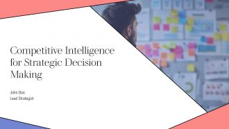 Competitive Intelligence For Strategic Decision Making PPT Slides AT