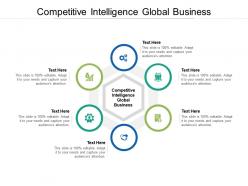 Competitive intelligence global business ppt powerpoint presentation outline cpb