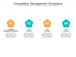 Competitive management workplace ppt powerpoint presentation inspiration cpb