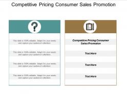 Competitive pricing consumer sales promotion ppt powerpoint presentation model graphics tutorials cpb