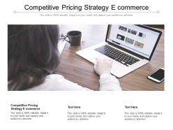 Competitive pricing strategy e commerce ppt powerpoint presentation layouts icon cpb