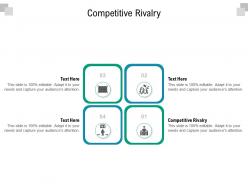 Competitive rivalry ppt powerpoint presentation model designs cpb