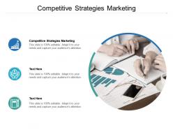 Competitive strategies marketing ppt powerpoint presentation templates cpb