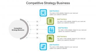 Competitive Strategy Business In Powerpoint And Google Slides Cpb