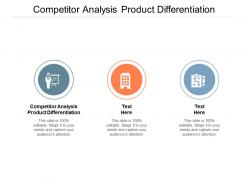 Competitor analysis product differentiation ppt powerpoint presentation icon samples cpb