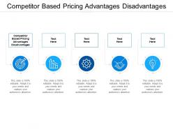 Competitor based pricing advantages disadvantages ppt powerpoint presentation inspiration cpb