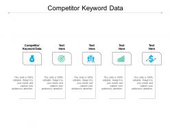 Competitor keyword data ppt powerpoint presentation gallery layouts cpb