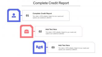 Complete Credit Report Ppt Powerpoint Presentation Pictures Icon Cpb