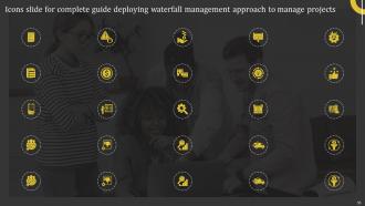 Complete Guide Deploying Waterfall Management Approach To Manage Projects Complete Deck Customizable