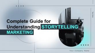 Complete Guide For Understanding Storytelling Marketing Powerpoint Presentation Slides MKT CD