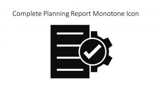 Complete Planning Report Monotone Icon In Powerpoint Pptx Png And Editable Eps Format