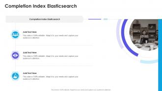 Completion Index Elasticsearch In Powerpoint And Google Slides Cpb