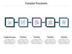 Complex processes ppt powerpoint presentation outline files cpb