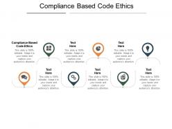 Compliance based code ethics ppt powerpoint presentation outline show cpb